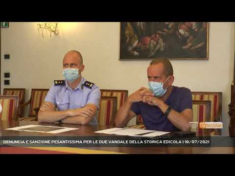 DENUNCIA E SANZIONE PESANTISSIMA PER LE DUE VANDALE DELLA STORICA EDICOLA | 19/07/2021