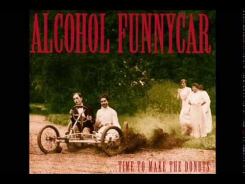 Alcohol Funnycar - Time To Make The Donuts (1993) - Full Album