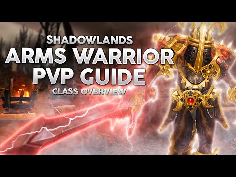 Shadowlands Arms Warrior PvP Guide - Most Well Rounded Melee Class