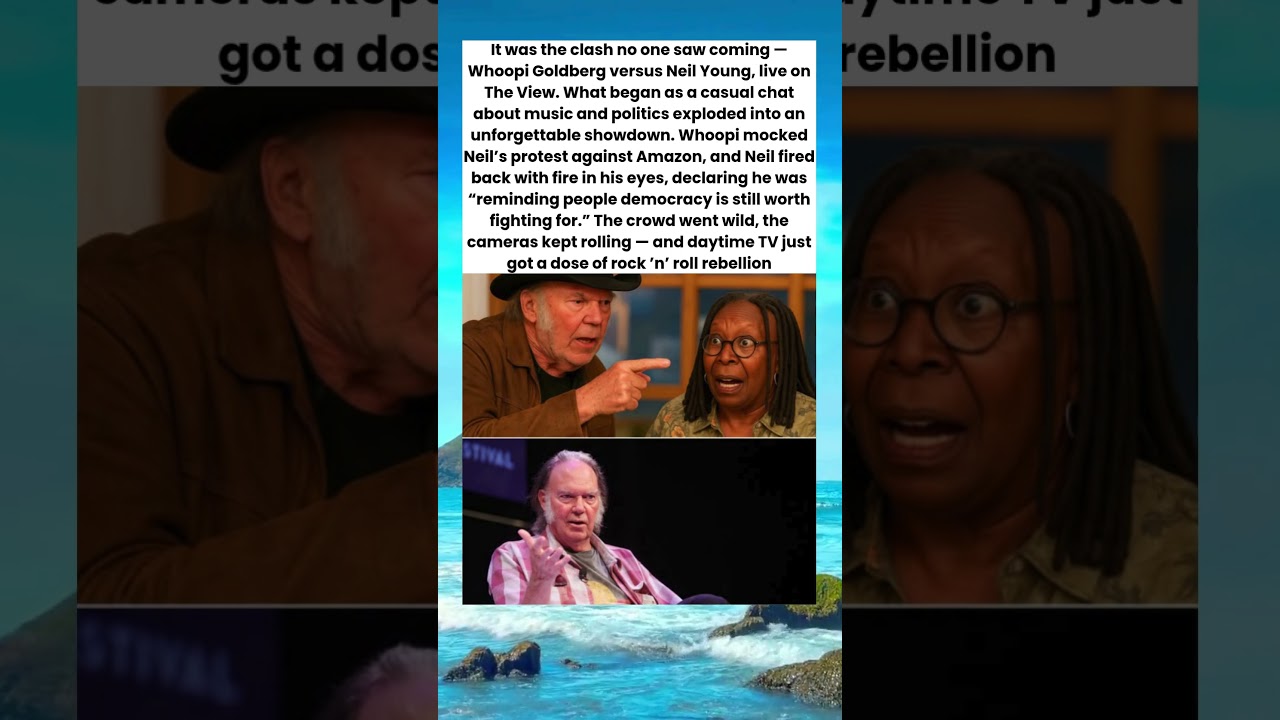 The moment Whoopi Goldberg burst out laughing and said, ‘Oh please, Neil Young