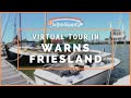 WARNS, FRIESLAND : LIVE VIRTUAL TOUR FROM THE NETHERLANDS!