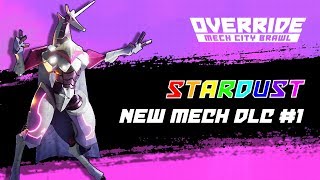 OVERRIDE: MECH CITY BRAWL – Mech DLC #1: Stardust