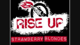 Strawberry Blondes , Rise Up  =;-)