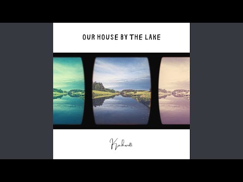 Our house by the lake