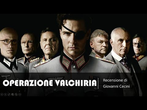 OPERAZIONE VALCHIRIA (2008) recensione storica di Giovanni Cecini