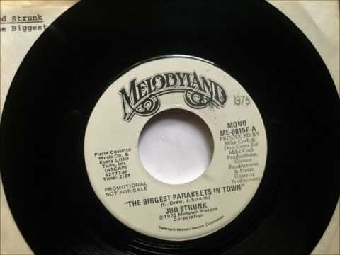 The Biggest Parakeets In Town , Jud Strunk , 1975