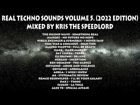 Real Techno Sounds Volume 5.  mixed by Kris the Speedlord (2022 edition)