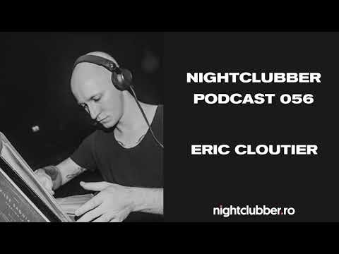 Eric Cloutier, Nightclubber Podcast 56
