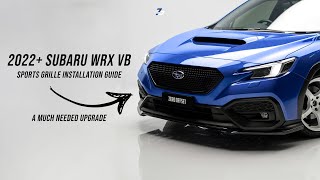 A Much Needed Upgrade! Installing the Sports Grille for the 2022+ WRX VB