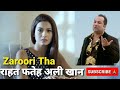 Ustad Rahat Fateh Ali Khan Zaroori Tha Download Song Zaroori Tha By Rahat Fateh Ali Khan Rahat