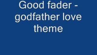 good fader - Godfather love theme