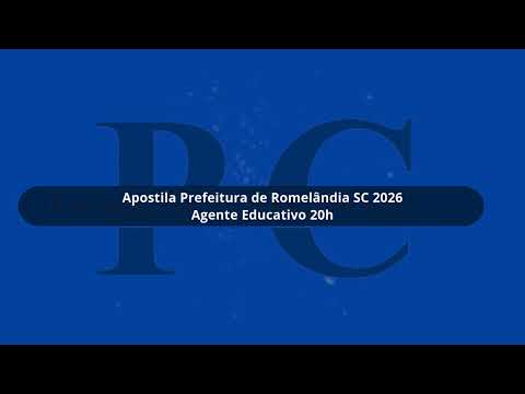 Apostila Prefeitura de Romelândia SC 2026 Agente Educativo 20h