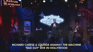 Richard Cheese &quot;Bad Guy&quot; - Live From Hollywood (2021)