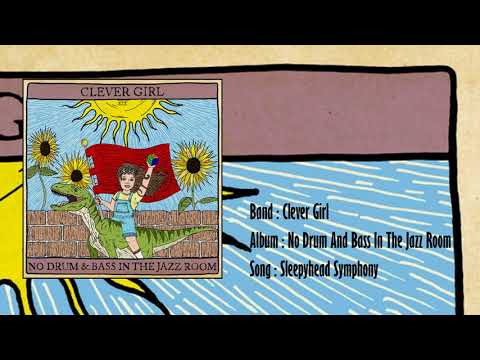 Clever Girl - No Drum And Bass In The Jazz Room ( Full Album )