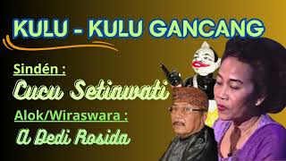 Download lagu KULU-KULU GANCANG enjoy - CUCU SETIAWATI mp3