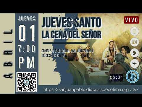🔴 MISA JUEVES SANTO - 1 Abril 2021 - 7:00 pm