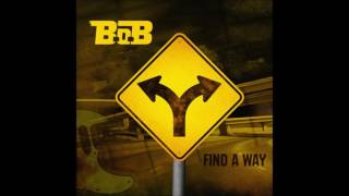 Find a Way - B.o.B