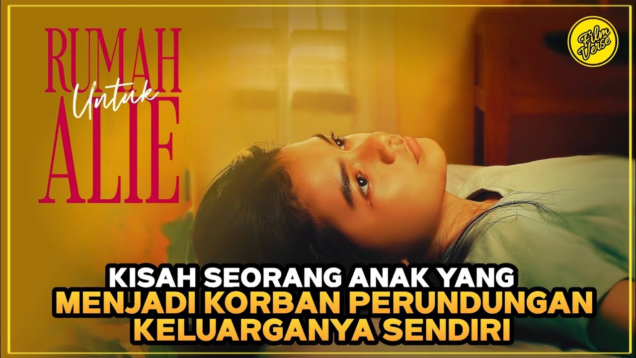 RUMAH UNTUK ALIE - KISAH HARU GADIS YG DIBENCI KELUARGANYA SENDIRI