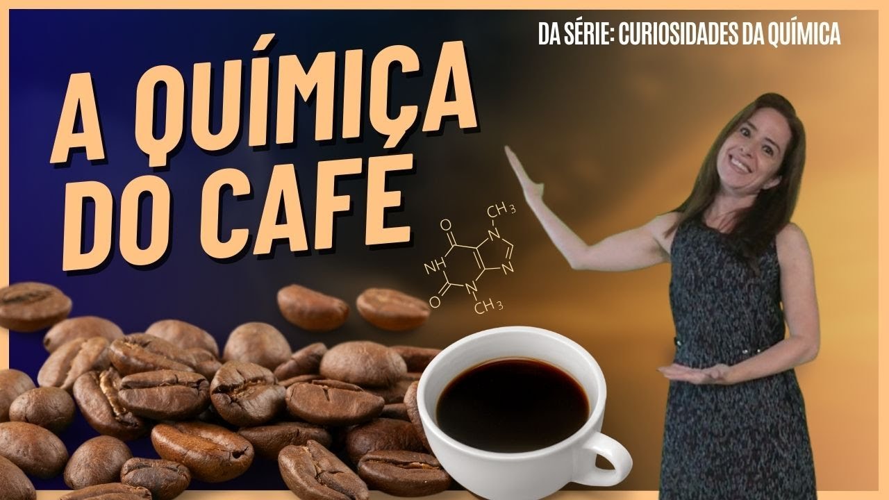 A química do café: muito além da molécula de caféina #ocanaldaquimica