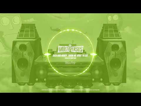 Music of MultiVersus - Rick and Morty: Show Me What You Got