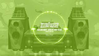Music of MultiVersus - Rick and Morty: Show Me What You Got