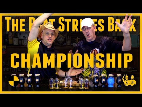THE PEAT STRIKES BACK...Championship...16 Bottle Blind Shootout #467