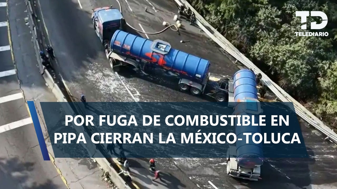 Se registra fuga de combustible de pipa sobre la México-Toluca; bomberos atienden derrame
