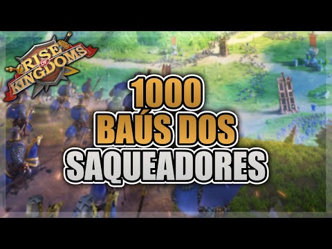 ABRINDO +1000 BAÚS DOS SAQUEADORES - RISE OF KINGDOMS