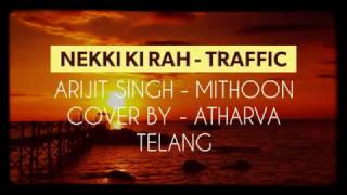 Nekki Ki Rah - Traffic (By- Atharva Telang)