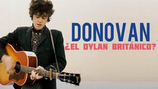 LA HISTORIA DE DONOVAN: EL BOB DYLAN BRITÁNICO