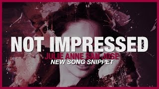 Julie Anne San Jose - New Song - &quot;Not Impressed&quot; - Snippet - EP 2015 (Part 2 of 4)