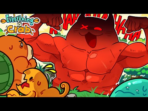 EAT EVERYTHING; EVOLVE INTO A GOD! | Everything is Crab