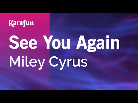 See You Again - Miley Cyrus | Karaoke Version | KaraFun