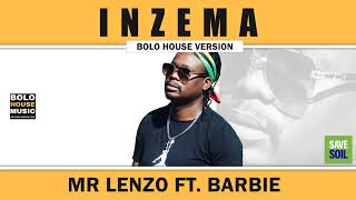 Mr Lenzo - Inzema [Feat. Barbie] (Official Audio)