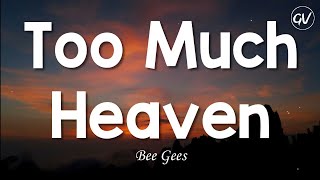 Bee Gees - Too Much Heaven [Lyrics]