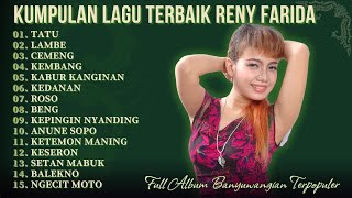 Download lagu Best Of Reny Farida - Full Album Lagu Lawas Banyuwangi Terbaik | TATU - LAMBE - CEMENG - KEMBANG mp3