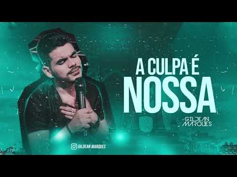 A culpa é nossa - Gildean Marques