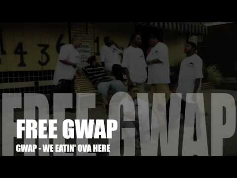 Gwap - We Eat'n Ova Here   (Dolly Bag Ent) FREE GWAP