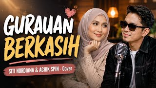 Download lagu GURAUAN BERKASIH - SITI NORDIANA & ACHIK SPIN | COVER   LIRIK mp3