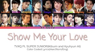 Download lagu TVXQ & SUPER JUNIOR – Show Me Your Love | Kibum & Kyuhyun AI (Color Coded Lyrics) mp3