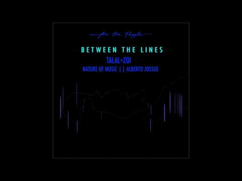 Talal & Zoi - Between The Lines (Nature Of Music Remix) [For The People]