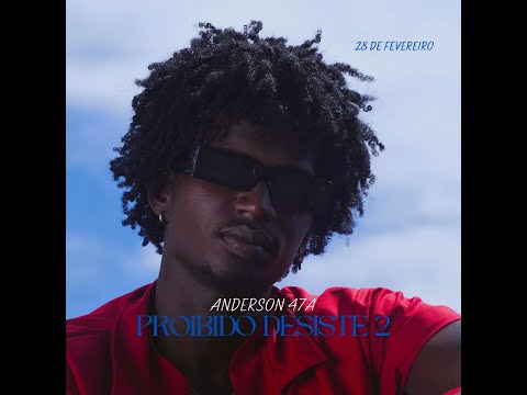 Anderson 47A - Proibido desiste 2 (Official Video 4K)