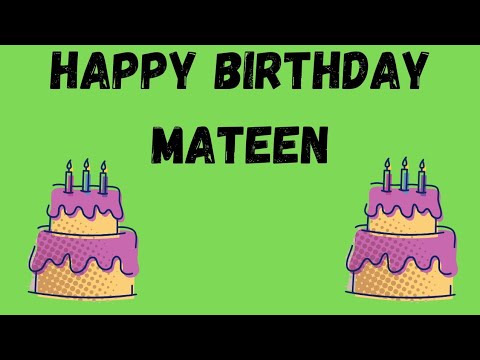 Happy Birthday Mateen    #Mateen#HappyBirthdaytoYou#birthdysongwithname