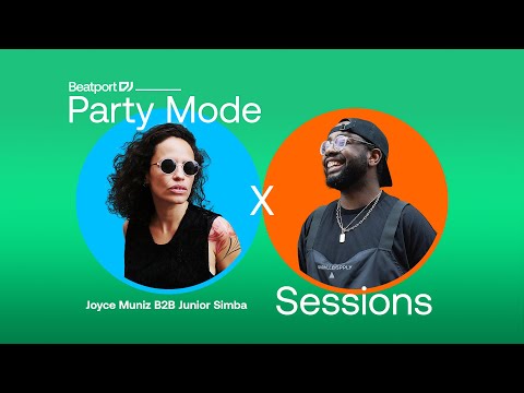 Joyce Muniz B2B Junior Simba - @beatport DJ Party Mode Sessions