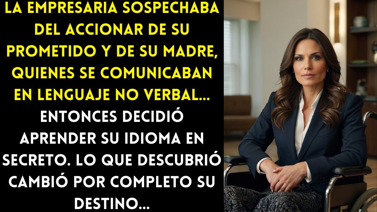 LA EMPRESARIA SOSPECHABA DEL ACCIONAR DE SU PROMETIDO Y DE SU MADRE, Y DECIDIÓ APRENDER SU IDIOMA...