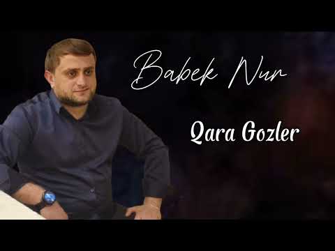 Babek Nur- Qara gozler (Yaz etri var qoxusunda)Tiktokda cox axtarilan trend ifa 2025