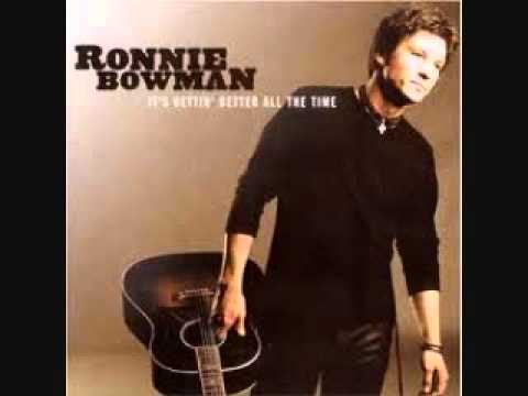 Ronnie Bowman - It's Gettin' Better All The Time