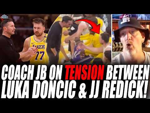 Coach JB Breaks Down The TENSION Between Luka Doncic, JJ Redick & Lakers!