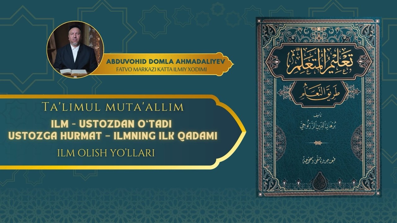 USTOZGA HURMAT – ILMNING ILK QADAMI 15-SON