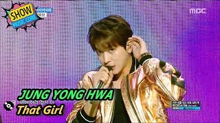 [HOT] Jung Yong Hwa - That Girl, 정용화 - 여자여자해 Show Music core 20170805